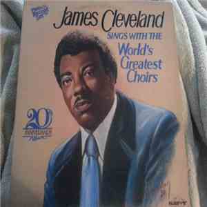 Rev. James Cleveland - James Cleveland Sings With The World's Greatest Choirs album