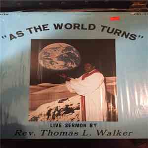 Rev. Thomas L. Walker - As The World Turns album