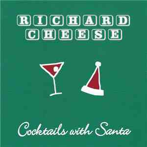 Richard Cheese & Lounge Against The Machine - Cocktails With Santa album