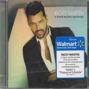 Ricky Martin - A Quien Quiera Escuchar album