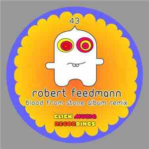 Robert Feedmann - Blood From Stone Album Remix album