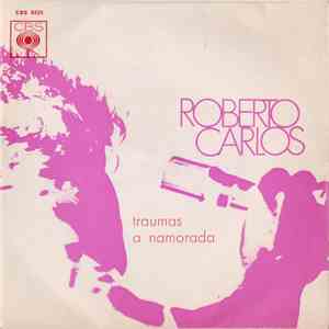 Roberto Carlos - Traumas / A Namorada album