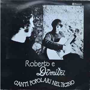Roberto E Dimitri  - Canti Popolari Nel Ticino album