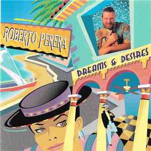 Roberto Perera - Dreams & Desires album