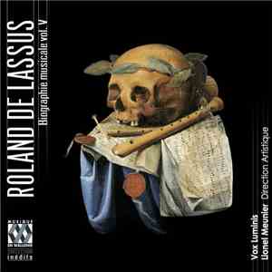 Roland de Lassus - Vox Luminis / Lionel Meunier - Biographie Musicale Vol. V: Lassus l'Européen album