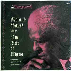 Roland Hayes With Reginald Boardman - The Life Of Christ album