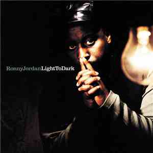 Ronny Jordan - Light To Dark album