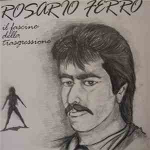 Rosario Ferro - Il Fascino Della Trasgressione album