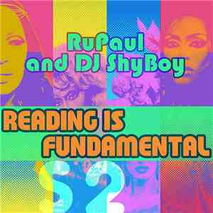 RuPaul And DJ ShyBoy Feat. The Cast Of RuPaul's Drag Race - Reading Is Fundamental album