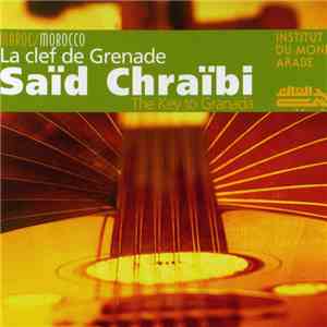 Saïd Chraïbi - La Clef De Grenade = The Key To Granada album