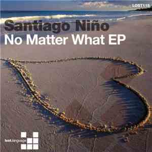 Santiago Niño - No Matter What EP album