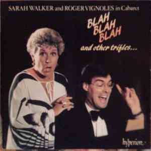 Sarah Walker  And Roger Vignoles - Blah Blah Blah And Other Trifles album
