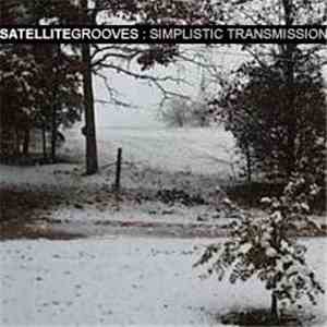 SatelliteGrooves - Simplistic Transmission album