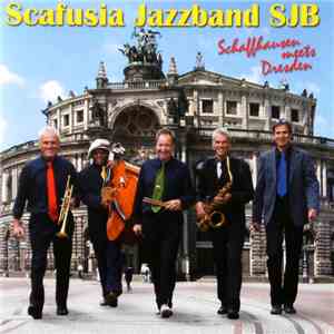 Scafusia Jazzband - Schaffhausen Meets Dresden album