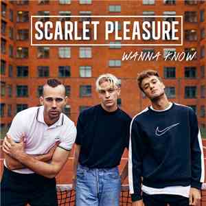 Scarlet Pleasure - Wanna Know album