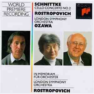 Schnittke – Rostropovich, London Symphony Orchestra, Ozawa - Cello Concerto No. 2 / In Memoriam... Für Orchester album