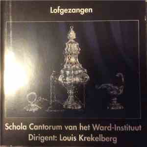 Schola Cantorum Van Het Ward Instituut, Louis Krekelberg - Lofgezangen album