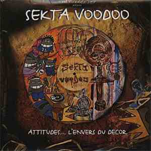 Sekta Voodoo - Attitudes... L'Envers Du Décor album