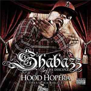 Shabazz The Disciple - Hood Hopera (Theatrica Biblica) album