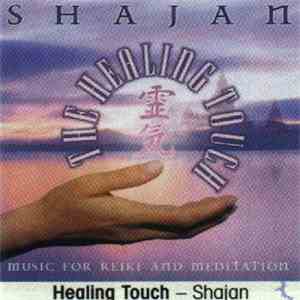Shajan - The Healing Touch - Music for Reiki and Meditation album