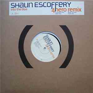 Shaun Escoffery - Into The Blue (4 Hero Remix) album
