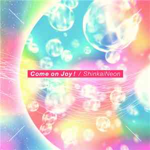 ShinkaiNeon - Come On Joy ! album