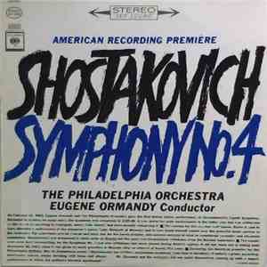 Shostakovich - The Philadelphia Orchestra, Eugene Ormandy - Symphony No. 4 album