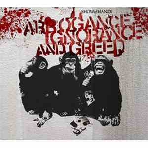 Show Of Hands  - Arrogance Ignorance And Greed album