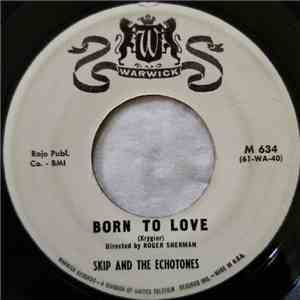 Skip And The Echotones - Born To Love album