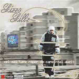 Skizzo Skillz - Cel Mai Tare Raper De Care N-ai Auzit album