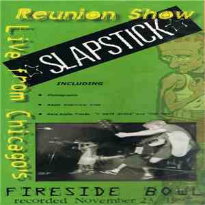 Slapstick - Reunion Show - Live From Chicago's Fireside Bowl album