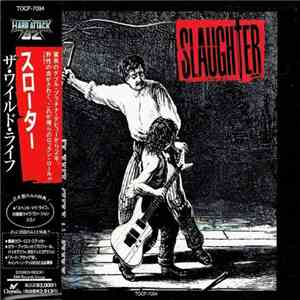Slaughter = スローター - The Wild Life = ワイルド・ライフ album