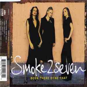 Smoke 2 Seven - Been There Done That album