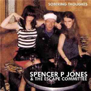Spencer P. Jones & The Escape Committee - Sobering Thoughts album
