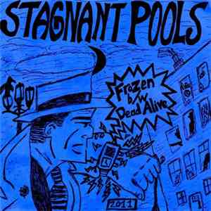 Stagnant Pools - Frozen b​/​w Dead Alive album