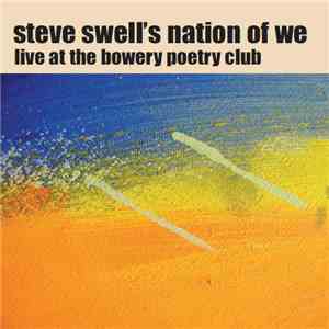 Steve Swell's Nation Of We - Live At The Bowery Poetry Club album