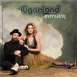 Sugarland  - Mother album