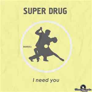 Super Drug - I Need You album