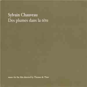 Sylvain Chauveau - Des Plumes Dans La Tête album