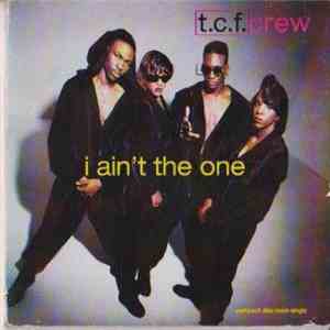 T.C.F. Crew - I Ain't The One album