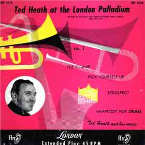Ted Heath And His Music - Ted Heath At The London Palladium Vol. 2 album