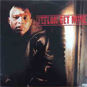 Teflon  - Get Mine album