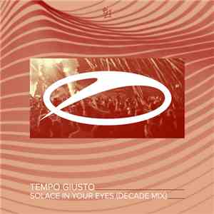 Tempo Giusto - Solace In Your Eyes (Decade Mix) album