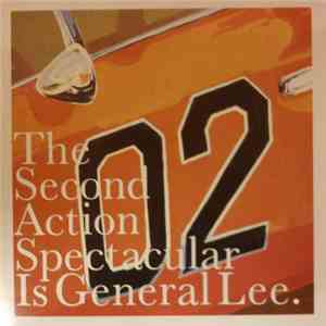 The Action Spectacular - The Second Action Spectacular Is General Lee. album