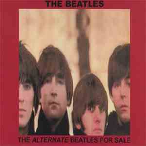 The Beatles - The Alternate Beatles For Sale album