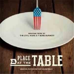 The Civil Wars, T-Bone Burnett - A Place At The Table album