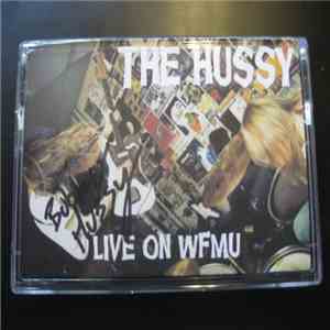 The Hussy - Live On WFMU album