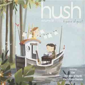 The Idea Of North, Elena Kats-Chernin, Lior - Hush Volume 16: A Piece Of Quiet album