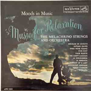 The Melachrino Strings And Orchestra - Moods In Music: Music For Relaxation album