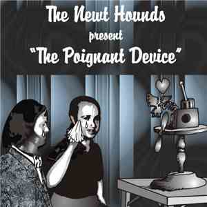 The Newt Hounds - The Poignant Device album